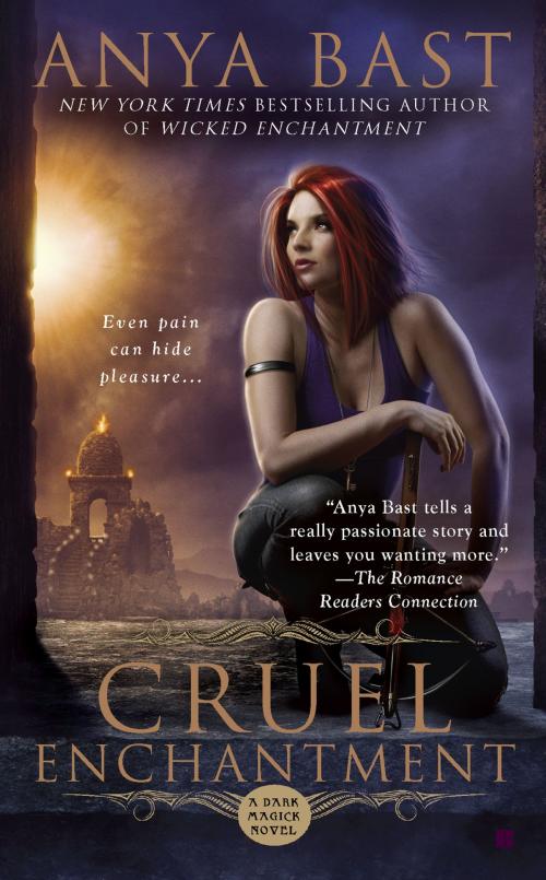Cover of the book Cruel Enchantment by Anya Bast, Penguin Publishing Group
