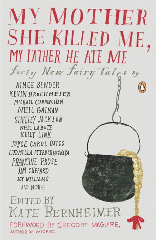 Cover of the book My Mother She Killed Me, My Father He Ate Me by , Penguin Publishing Group