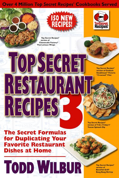 Cover of the book Top Secret Restaurant Recipes 3 by Todd Wilbur, Penguin Publishing Group