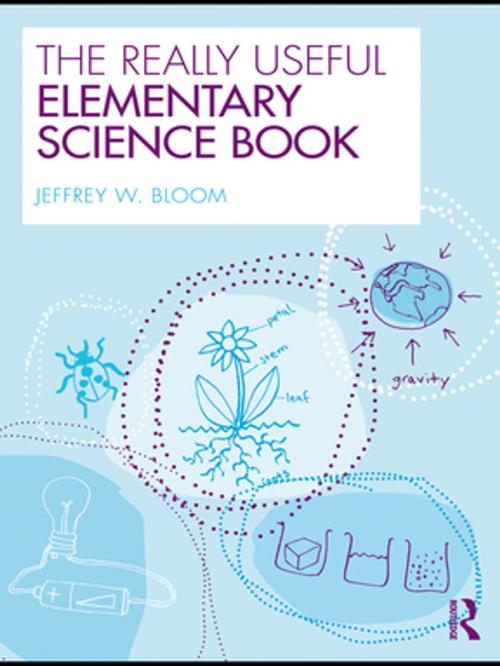 Cover of the book The Really Useful Elementary Science Book by Jeffrey W. Bloom, Taylor and Francis