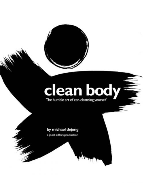 Cover of the book Clean Body by Michael DeJong, Joost Elffers Production, Sterling