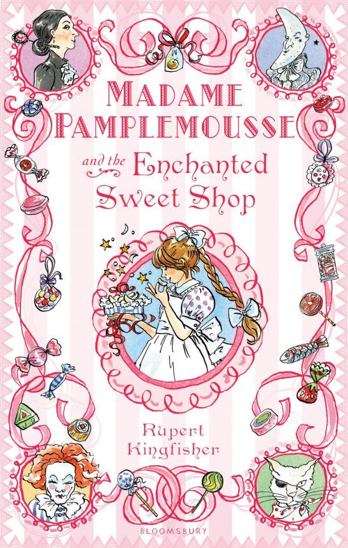 Cover of the book Madame Pamplemousse and the Enchanted Sweet Shop by Rupert Kingfisher, Bloomsbury Publishing