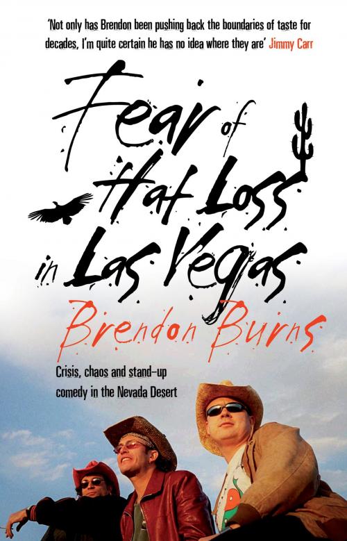 Cover of the book Fear of Hat Loss in Las Vegas by Brendon Burns, Transworld