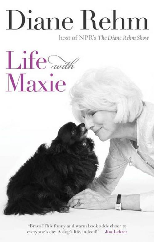 Cover of the book Life With Maxie by Diane Rehm, Gibbs Smith