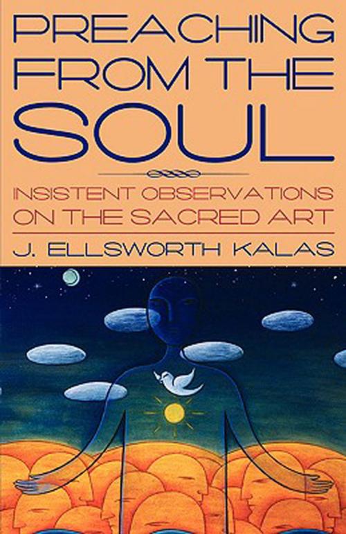 Cover of the book Preaching from the Soul by J. Ellsworth Kalas, Abingdon Press