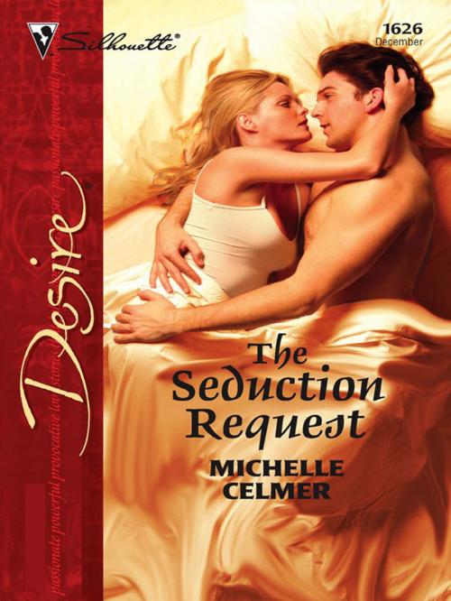 Cover of the book The Seduction Request by Michelle Celmer, Silhouette