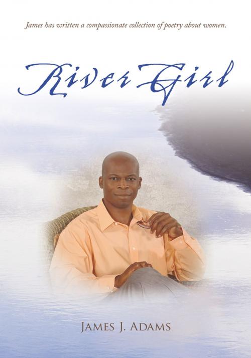 Cover of the book River Girl by James J. Adams, Trafford Publishing