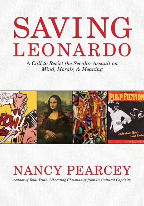 Cover of the book Saving Leonardo by Nancy Pearcey, B&H Publishing Group