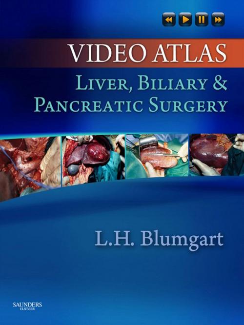 Cover of the book Video Atlas: Liver, Biliary & Pancreatic Surgery E-Book by Leslie H. Blumgart, MD, Elsevier Health Sciences