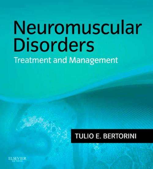 Cover of the book Neuromuscular Disorders: Management and Treatment E-Book by Tulio E. Bertorini, MD, Elsevier Health Sciences