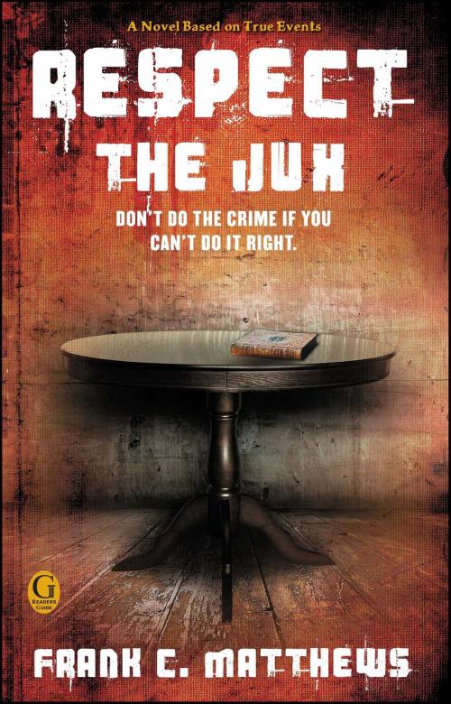 Cover of the book Respect the Jux by Frank C. Matthews, Karen Hunter, Gallery Books/Karen Hunter Publishing