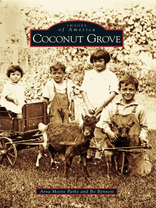 Cover of the book Coconut Grove by Arva Moore Parks, Bo Bennett, Arcadia Publishing Inc.