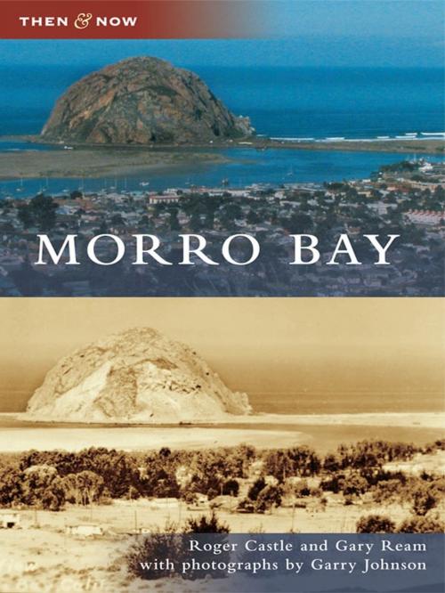 Cover of the book Morro Bay by Roger Castle, Gary Ream, Arcadia Publishing Inc.