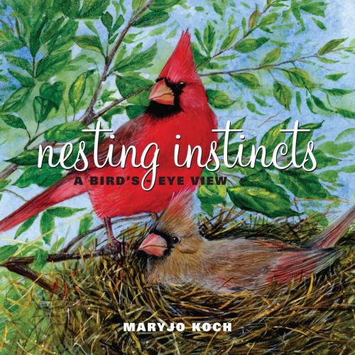 Cover of the book Nesting Instincts by Maryjo Koch, Jennifer Barry Designs, Andrews McMeel Publishing, LLC