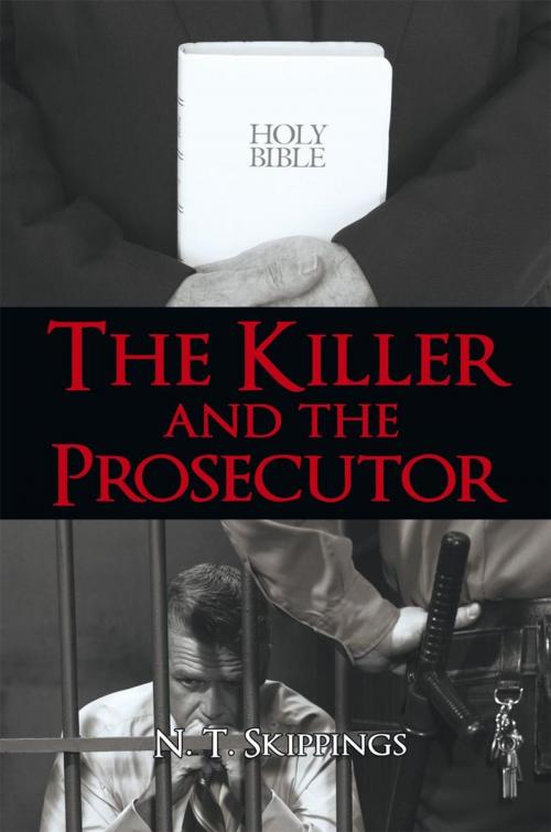 Cover of the book The Killer and the Prosecutor by N. T. Skippings, iUniverse