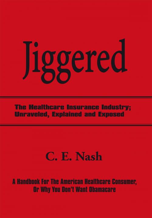 Cover of the book Jiggered by C. E. Nash, iUniverse