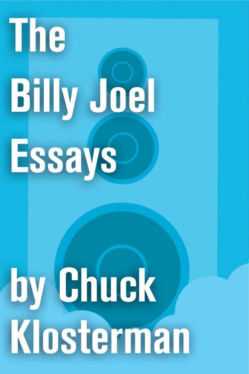 Cover of the book The Billy Joel Essays by Chuck Klosterman, Scribner