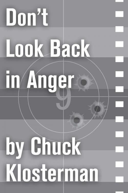 Cover of the book Don't Look Back in Anger by Chuck Klosterman, Scribner