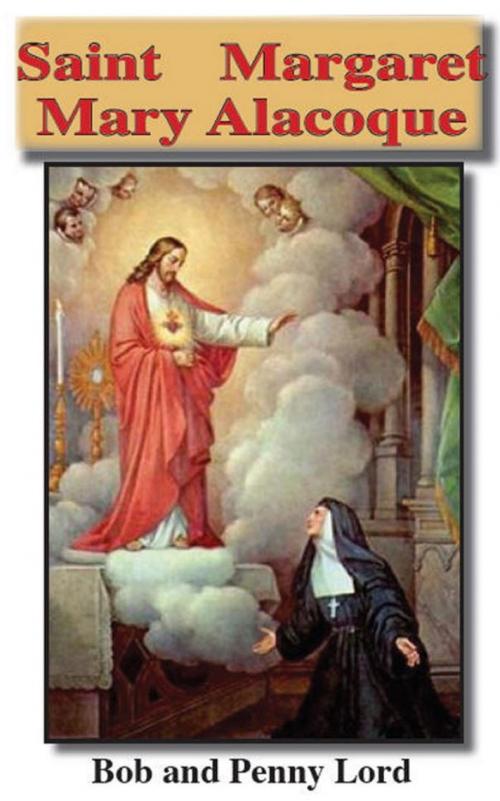 Cover of the book Saint Margaret Mary Alacoque by Penny Lord, Bob Lord, Journeys of Faith