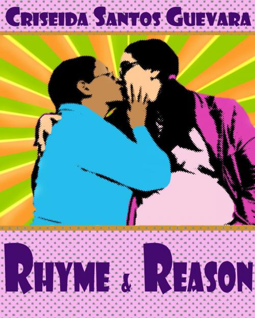 Cover of the book Rhyme & Reason by Criseida Santos Guevara, McThursday Publishing