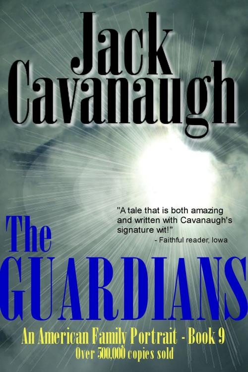 Cover of the book The Guardians by Jack Cavanaugh, Jack Cavanaugh