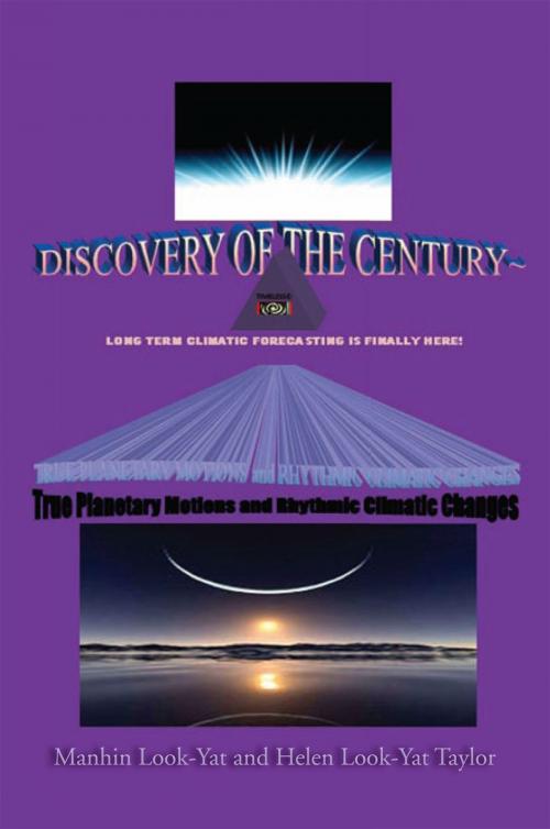 Cover of the book True Planetary Motions and Rhythmic Climatic Changes by Helen Look-Yat Taylor, Manhin Look-Yat, Xlibris US