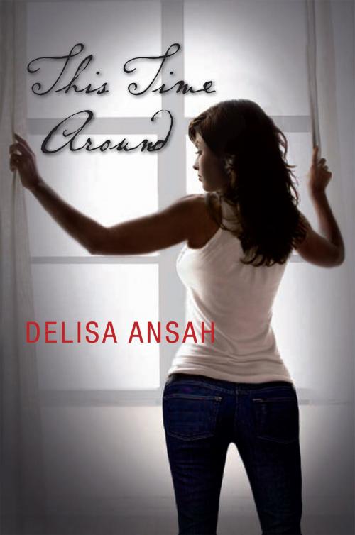 Cover of the book This Time Around by Delisa Ansah, Xlibris US