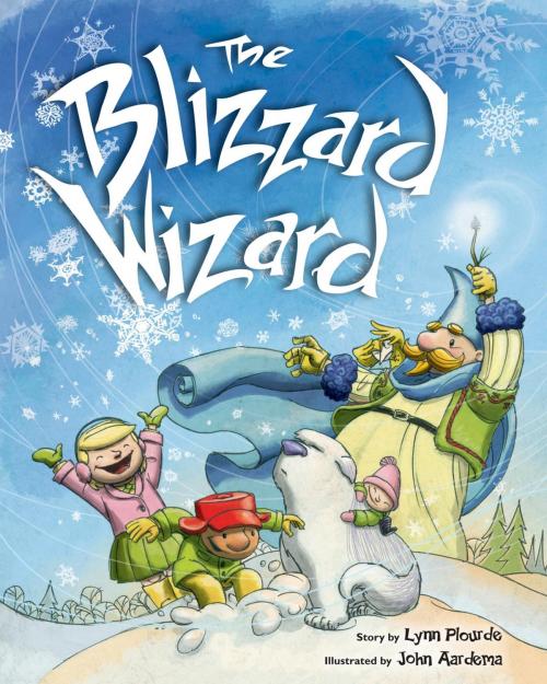 Cover of the book The Blizzard Wizard by Lynn Plourde, Down East Books