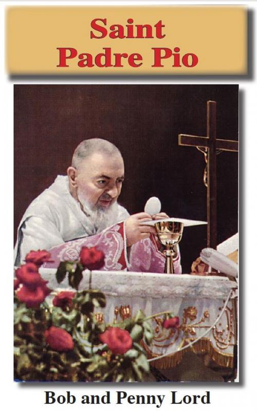 Cover of the book Saint Padre Pio by Bob Lord, Penny Lord, Journeys of Faith