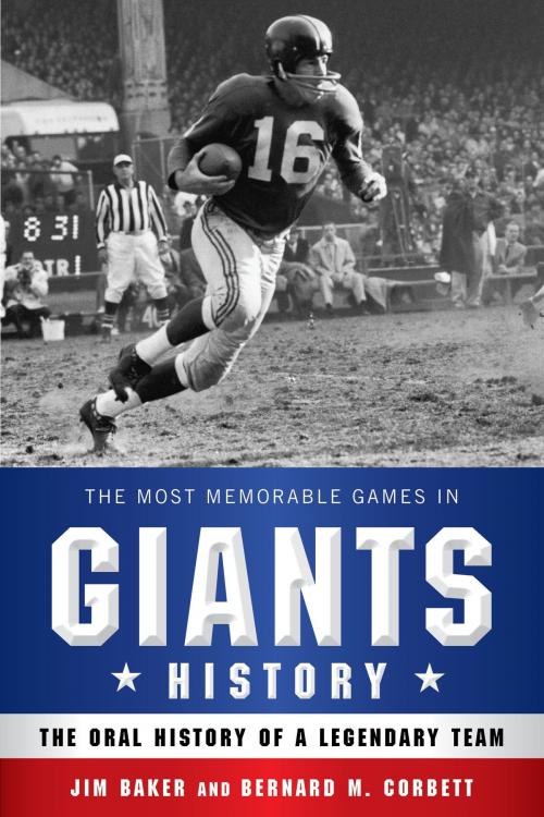 Cover of the book The Most Memorable Games in Giants History by Jim Baker, Bernard M. Corbett, Bloomsbury Publishing