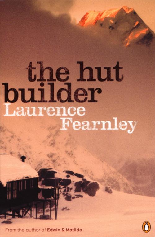 Cover of the book The Hut Builder by Laurence Fearnley, Penguin Books Ltd