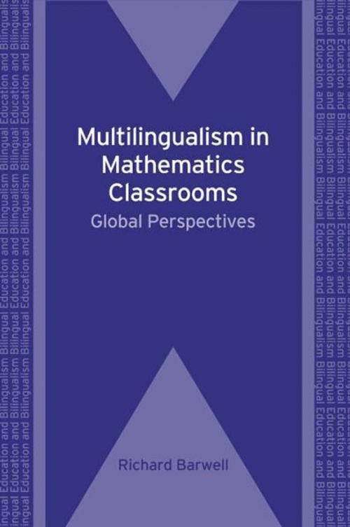 Cover of the book Multilingualism in Mathematics Classrooms by BARWELL, Richard, Channel View Publications