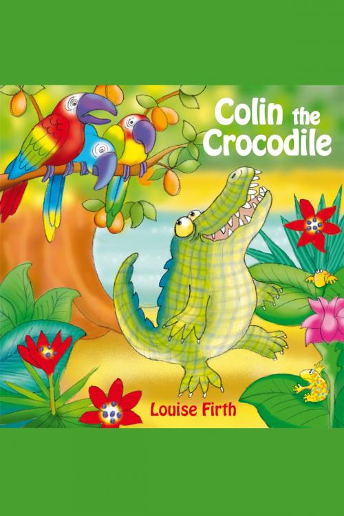 Cover of the book Colin The Crocodile by Louise Firth, Andrews UK