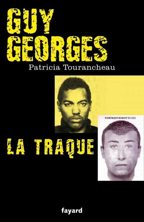 Cover of the book Guy Georges - La traque by Patricia Tourancheau, Fayard