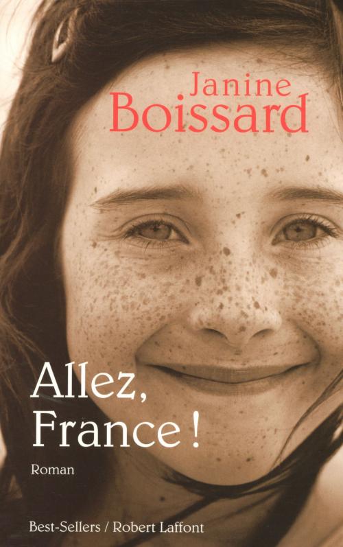 Cover of the book Allez, France ! by Janine BOISSARD, Groupe Robert Laffont