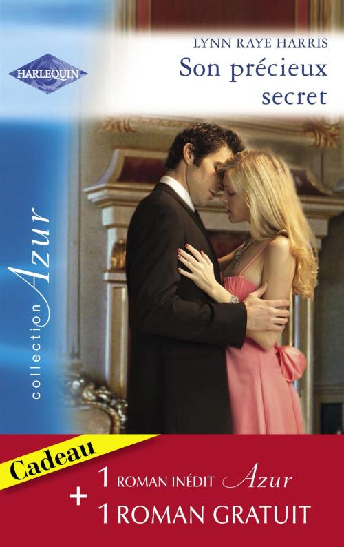 Cover of the book Son précieux secret - Un amour inoubliable (Harlequin Azur) by Lynn Raye Harris, Caroline Anderson, Harlequin