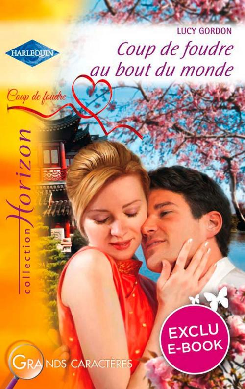 Cover of the book Coup de foudre au bout du monde (Harlequin Horizon) by Lucy Gordon, Harlequin