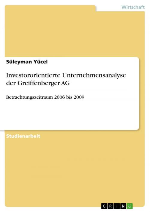 Cover of the book Investororientierte Unternehmensanalyse der Greiffenberger AG by Süleyman Yücel, GRIN Verlag