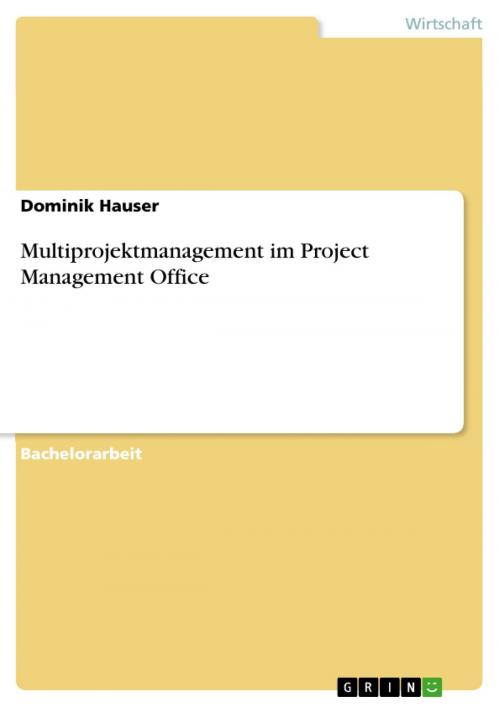 Cover of the book Multiprojektmanagement im Project Management Office by Dominik Hauser, GRIN Verlag