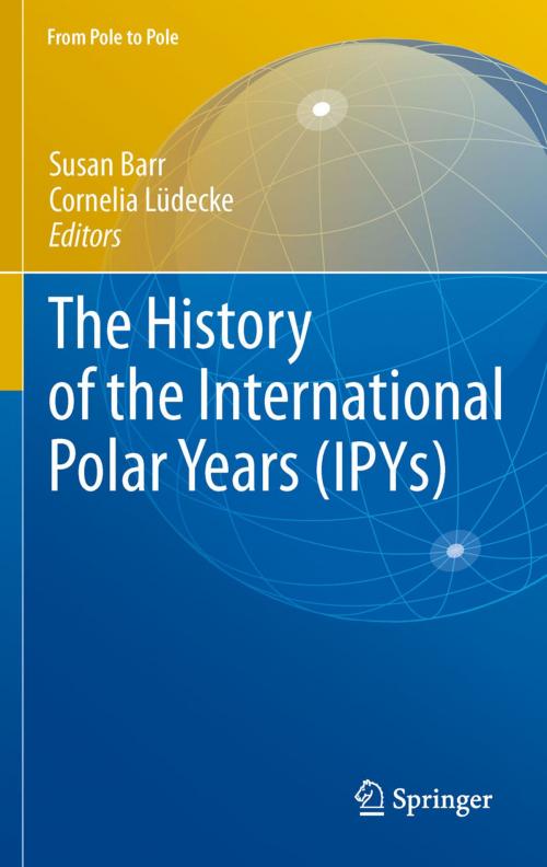 Cover of the book The History of the International Polar Years (IPYs) by , Springer Berlin Heidelberg