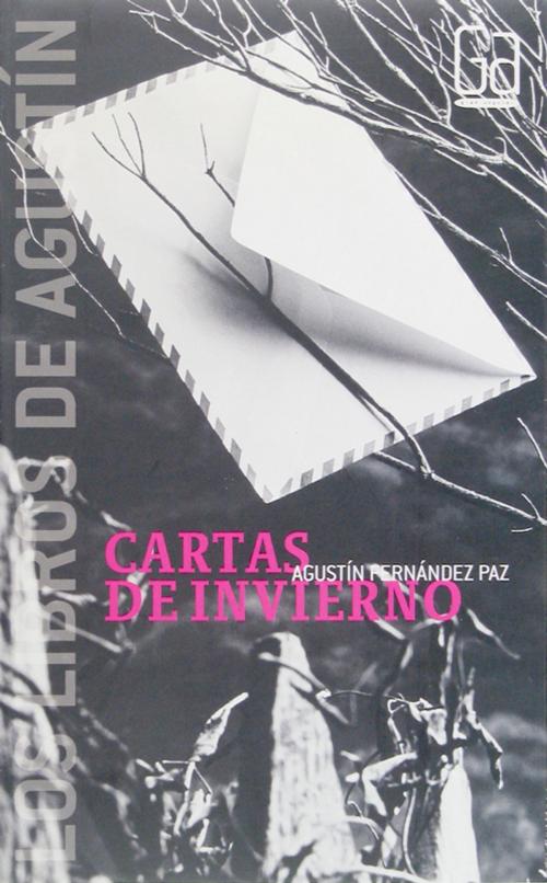 Cover of the book Cartas de invierno (eBook-ePub) by Agustín Fernández Paz, Grupo SM