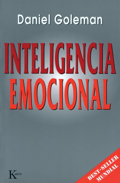 Cover of the book Inteligencia emocional by Daniel Goleman, Editorial Kairos