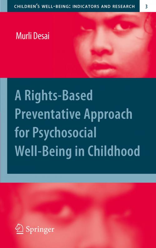 Cover of the book A Rights-Based Preventative Approach for Psychosocial Well-being in Childhood by Murli Desai, Springer Netherlands