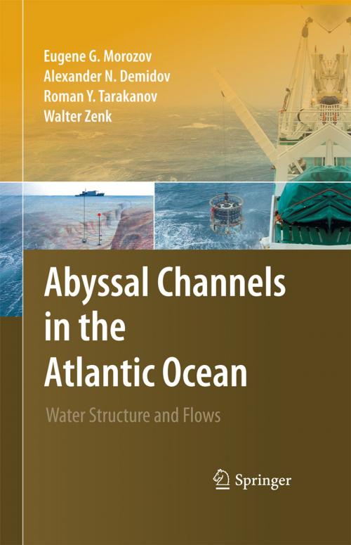 Cover of the book Abyssal Channels in the Atlantic Ocean by Eugene G. Morozov, Alexander N. Demidov, Roman Y. Tarakanov, Walter Zenk, Springer Netherlands