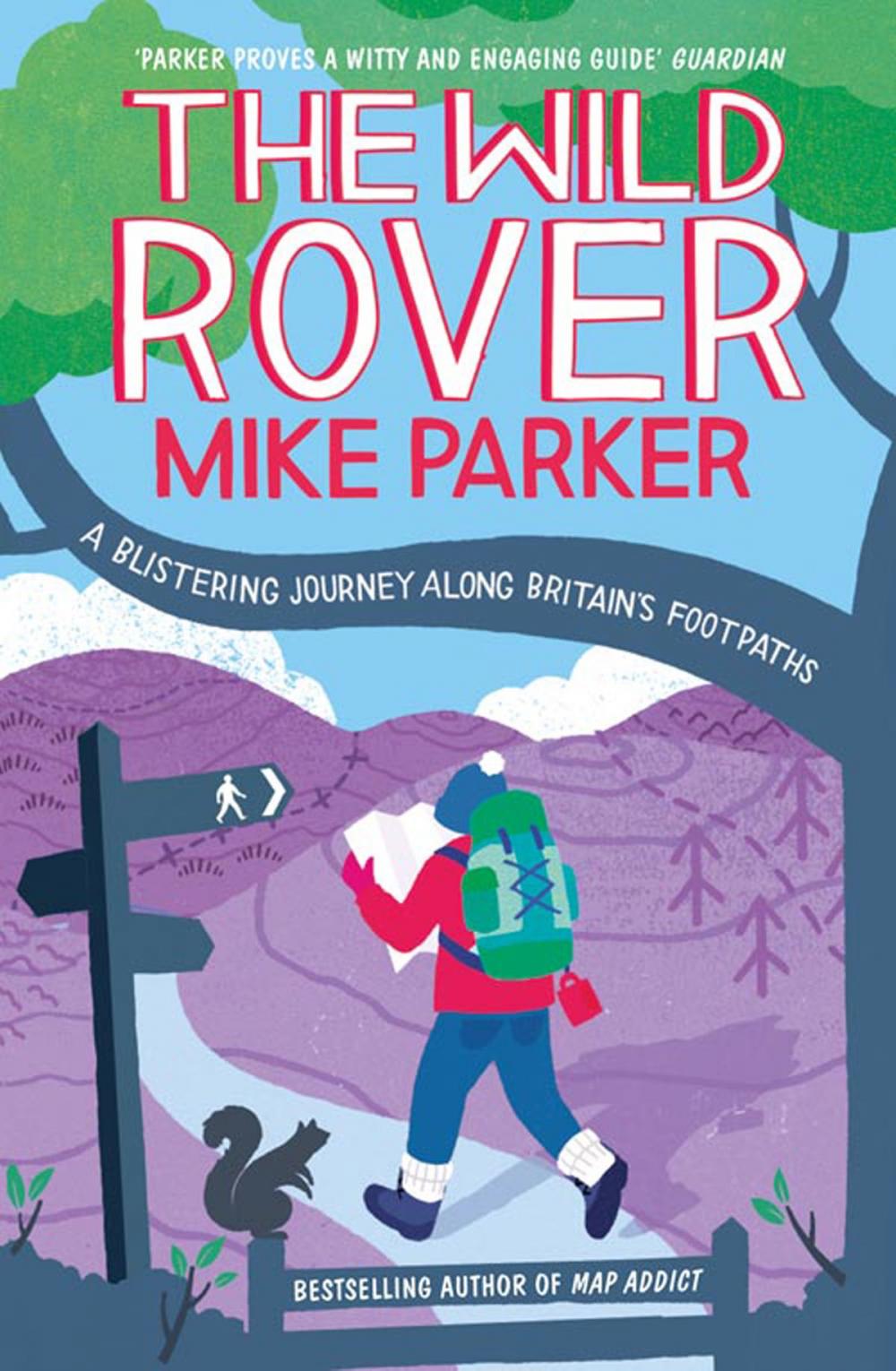 Big bigCover of The Wild Rover: A Blistering Journey Along Britain’s Footpaths