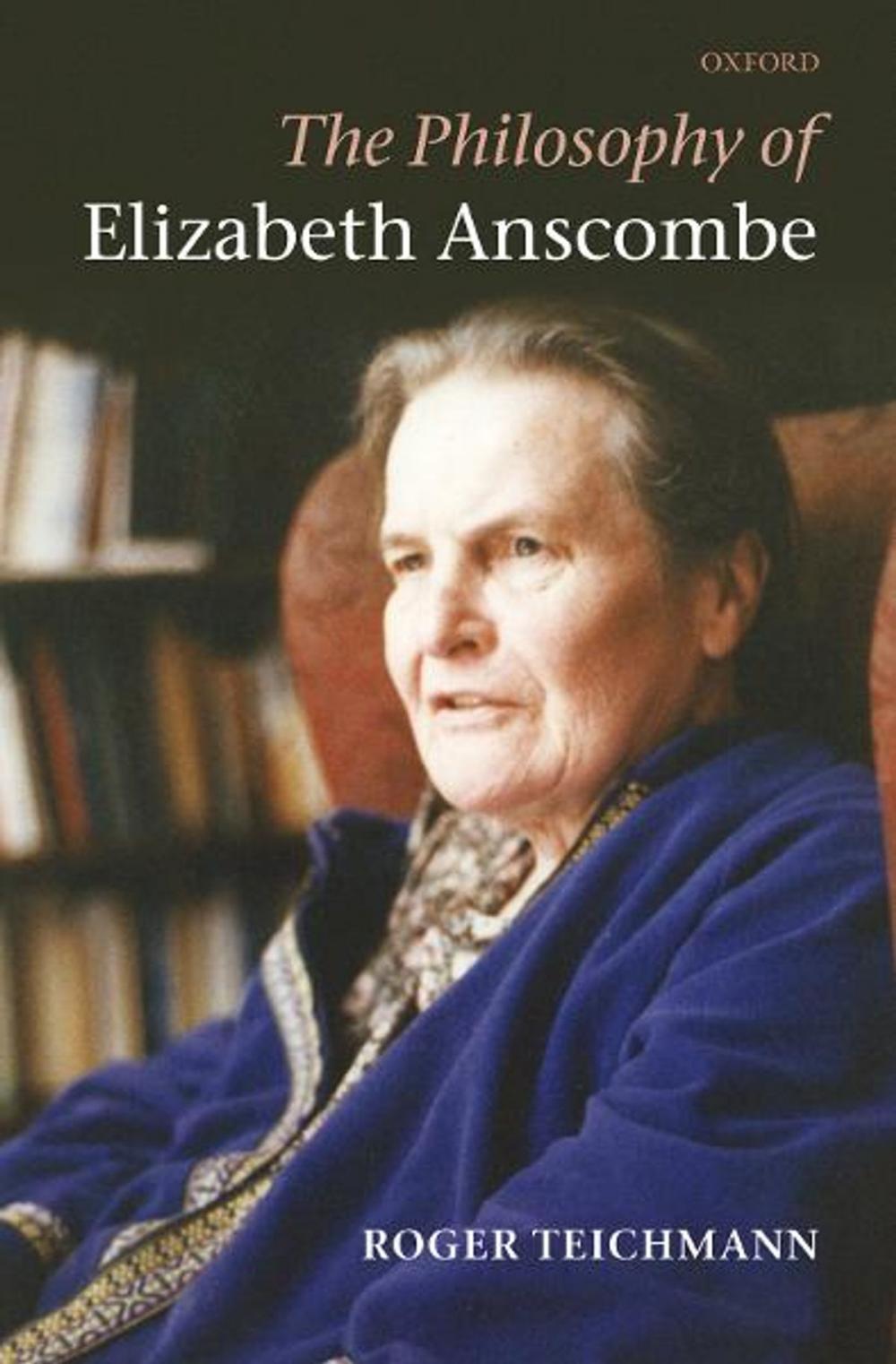 Big bigCover of The Philosophy of Elizabeth Anscombe