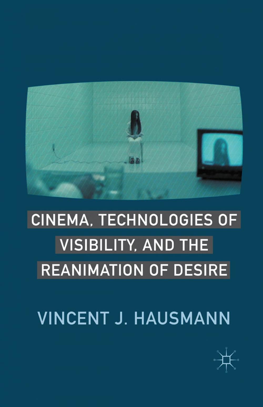 Big bigCover of Cinema, Technologies of Visibility, and the Reanimation of Desire