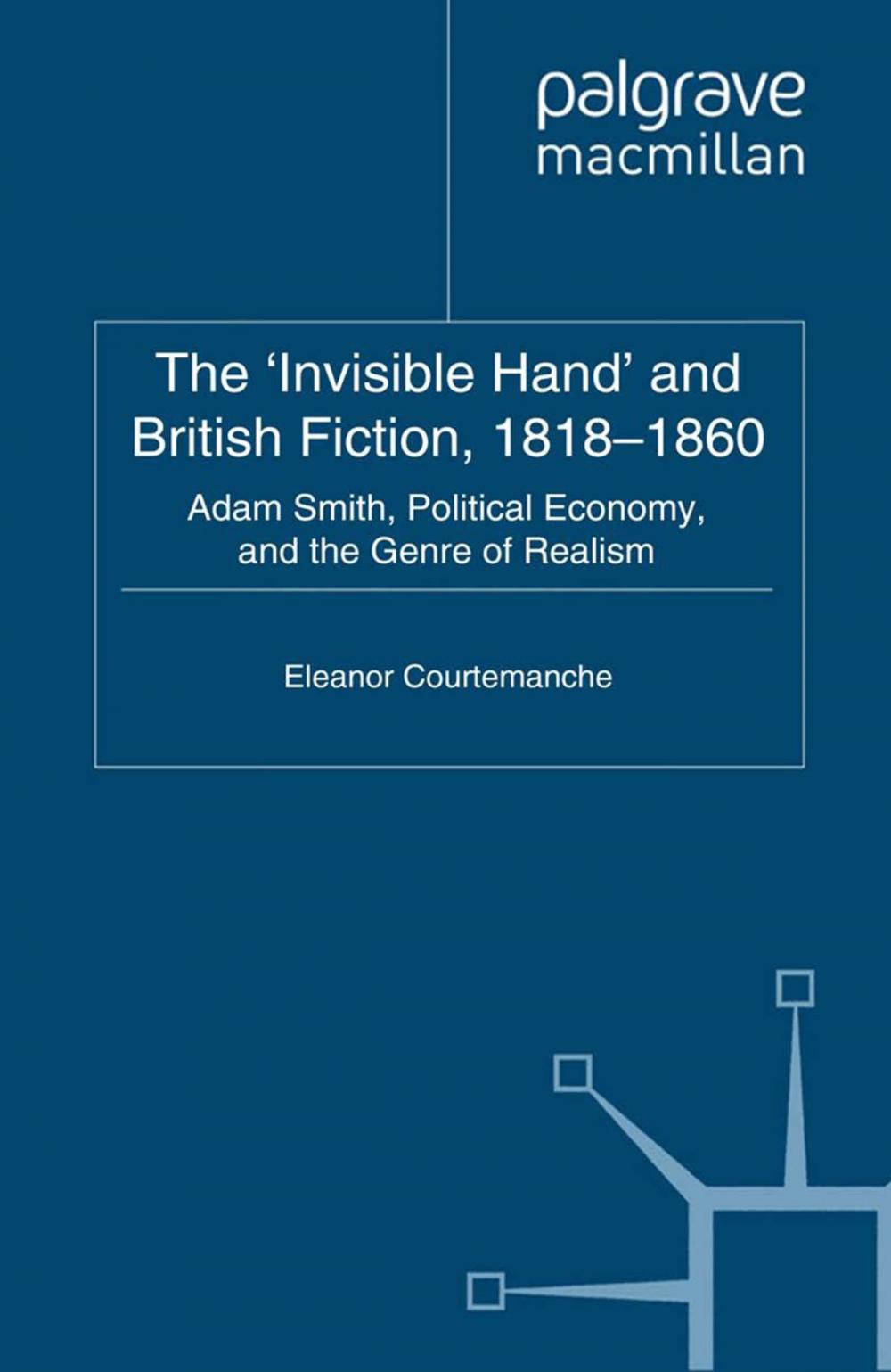 Big bigCover of The 'Invisible Hand' and British Fiction, 1818-1860