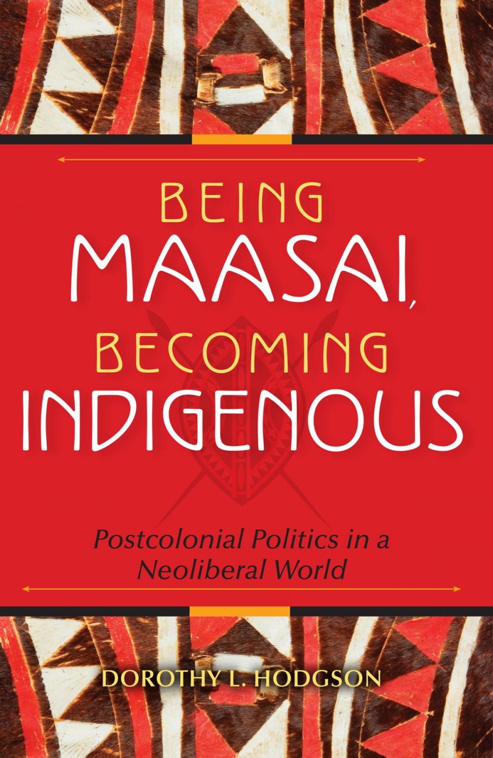 Big bigCover of Being Maasai, Becoming Indigenous