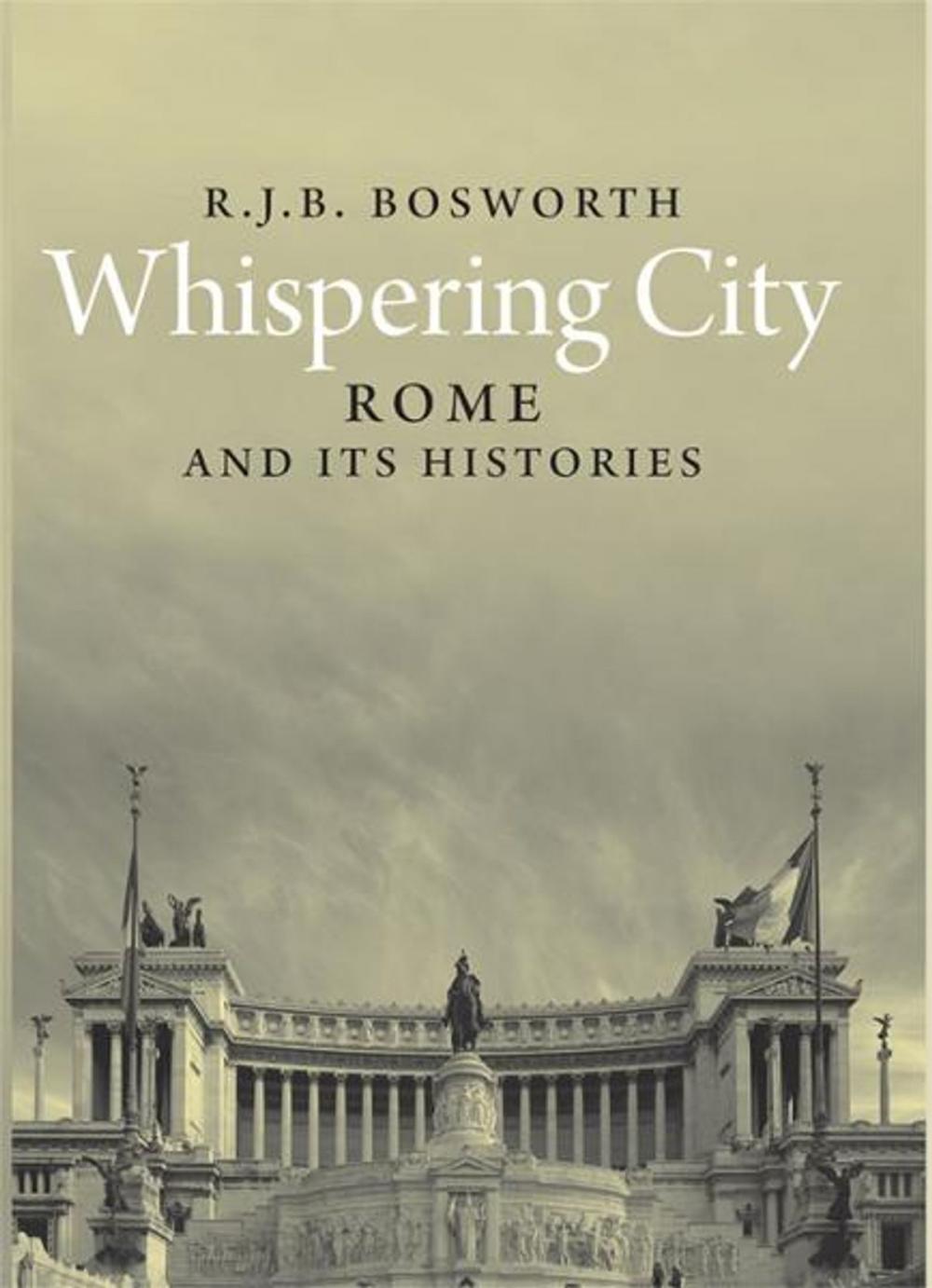 Big bigCover of Whispering City: Rome and Its Histories